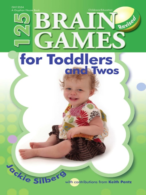 Title details for 125 Brain Games for Toddlers and Twos by Jackie Silberg - Available